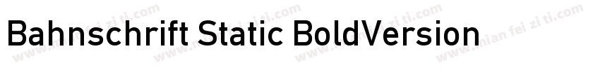 Bahnschrift Static BoldVersion字体转换